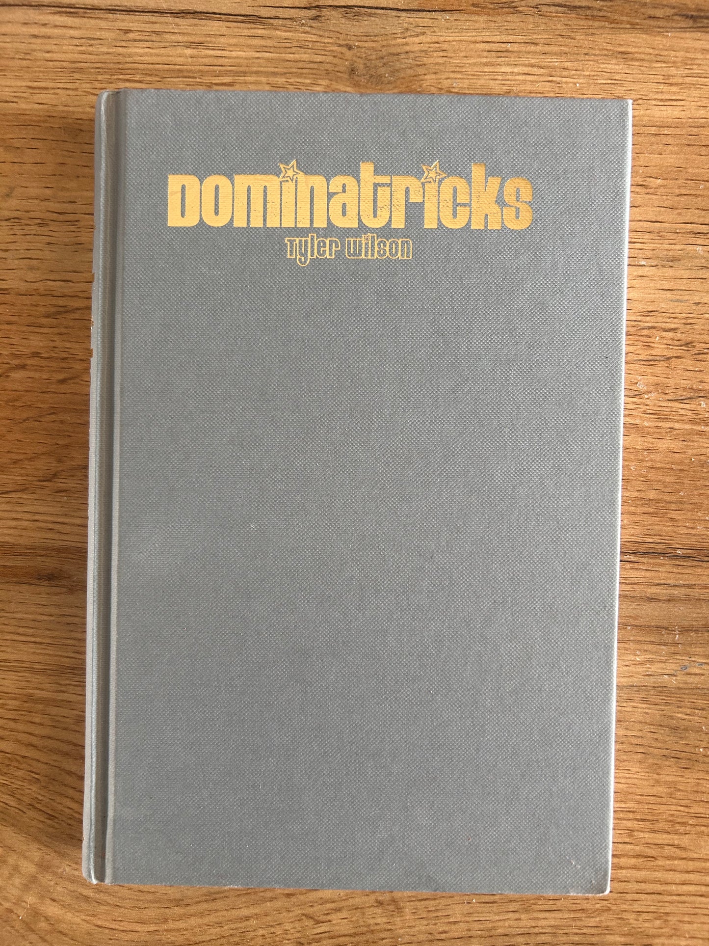 Dominatricks By Tyler Wilson