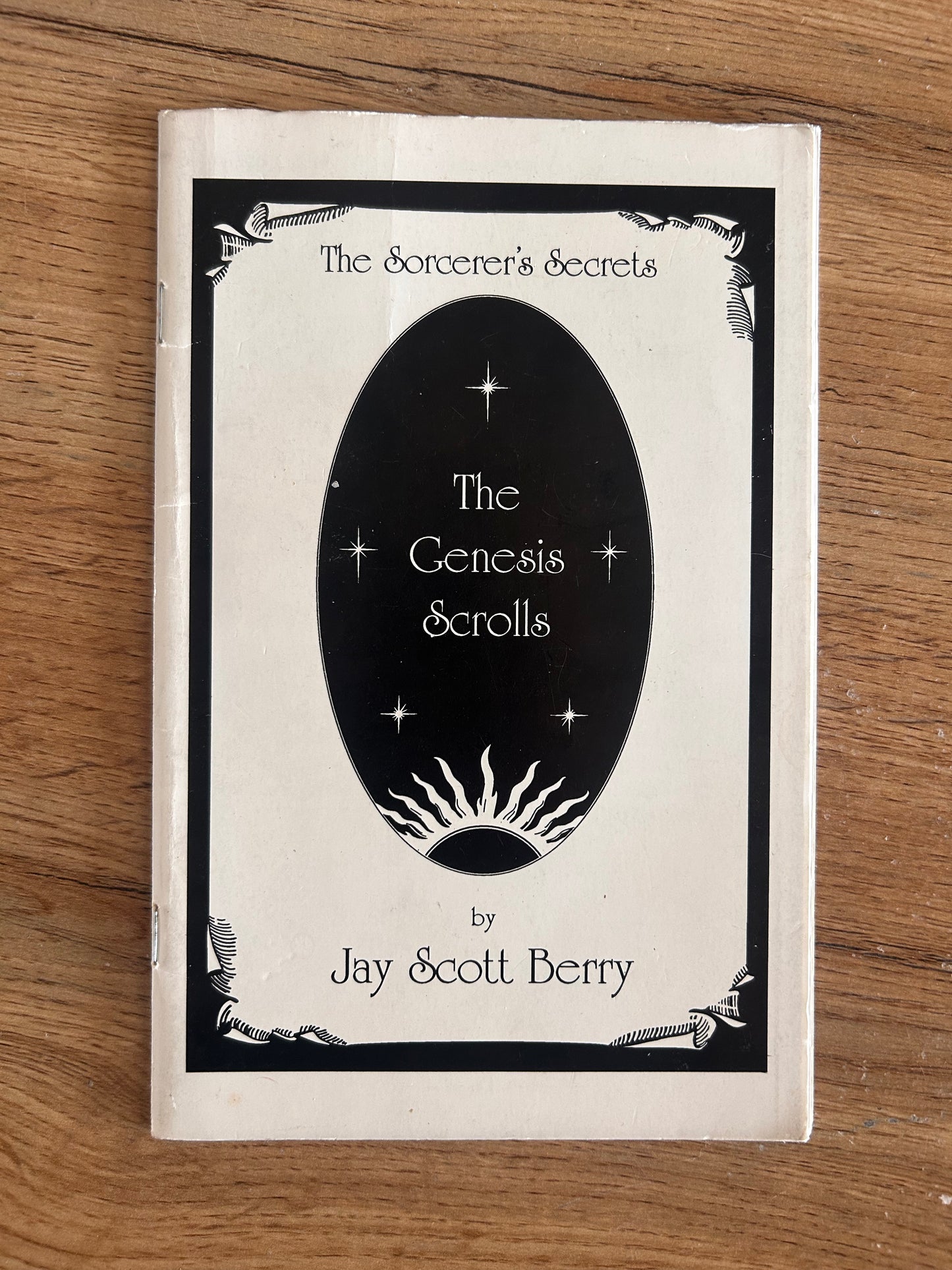 The Sorcerer's Secrets: The Genesis Scrolls By Jay Scott Berry