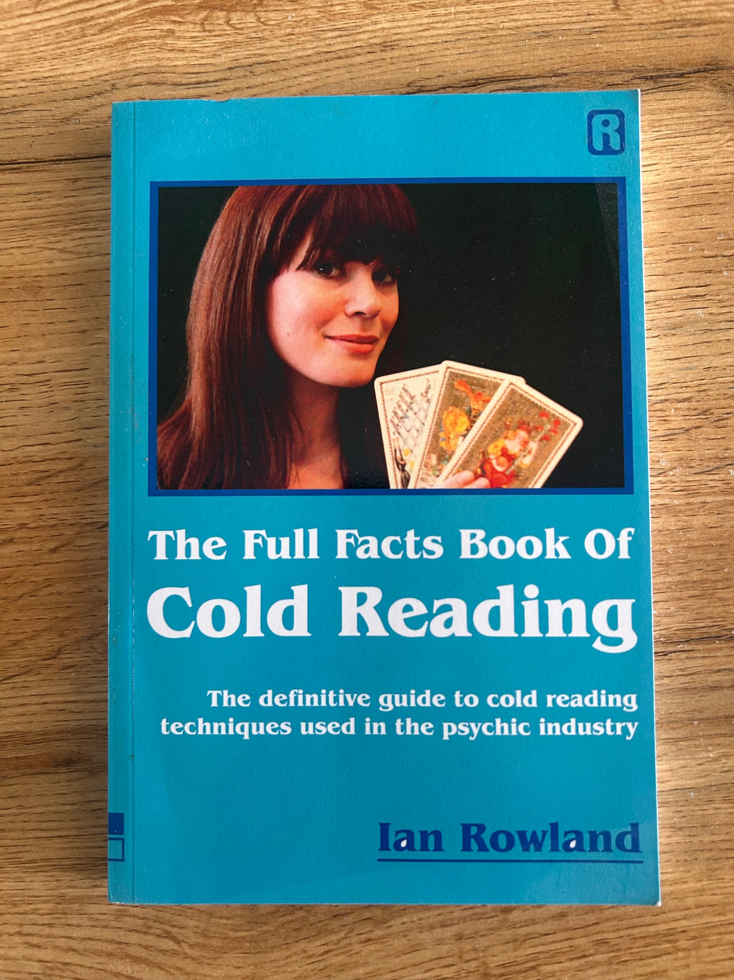 The Full Facts Book of Cold Reading By Ian Rowland