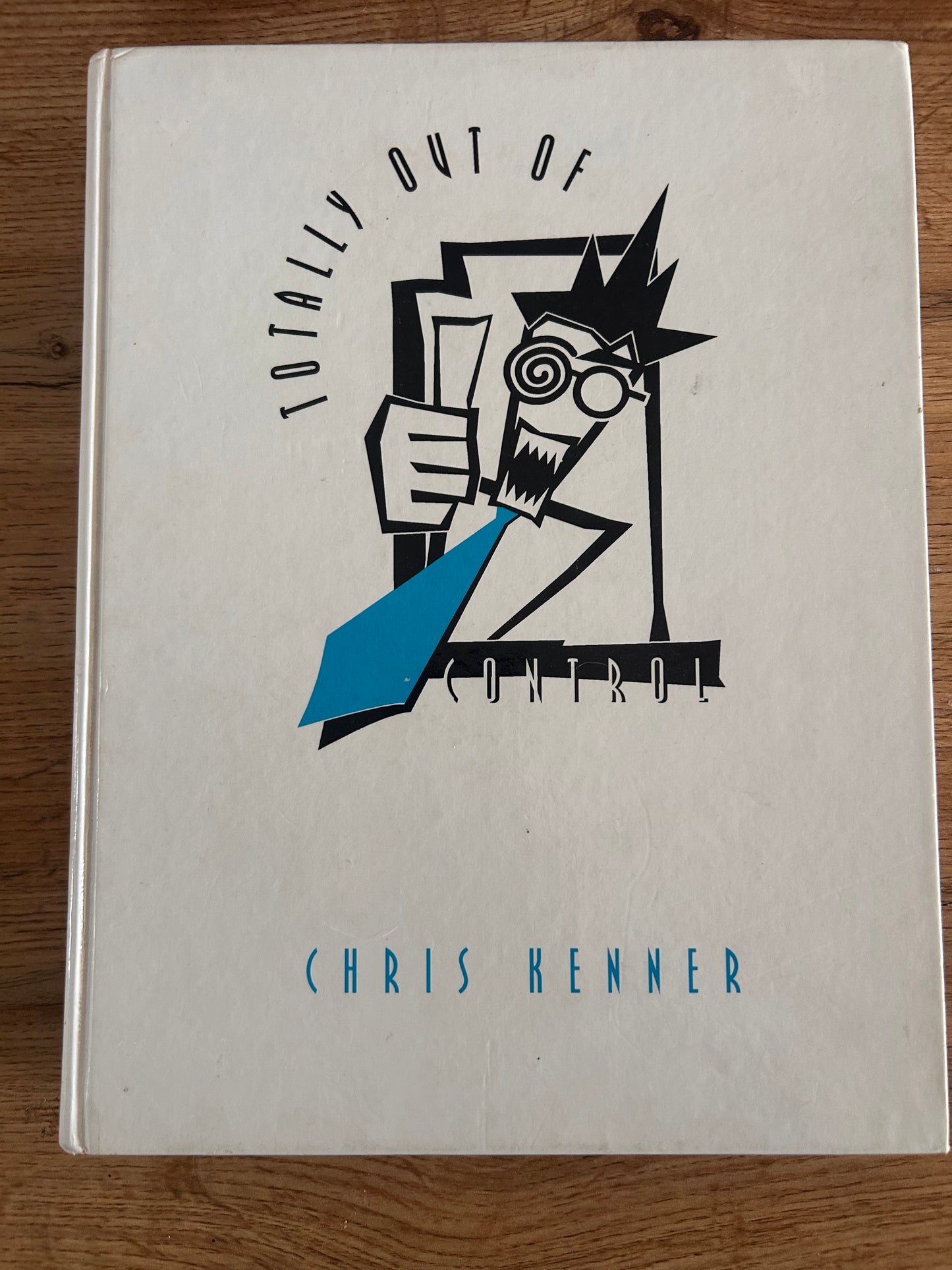 Totally Out of Control by Chris Kenner