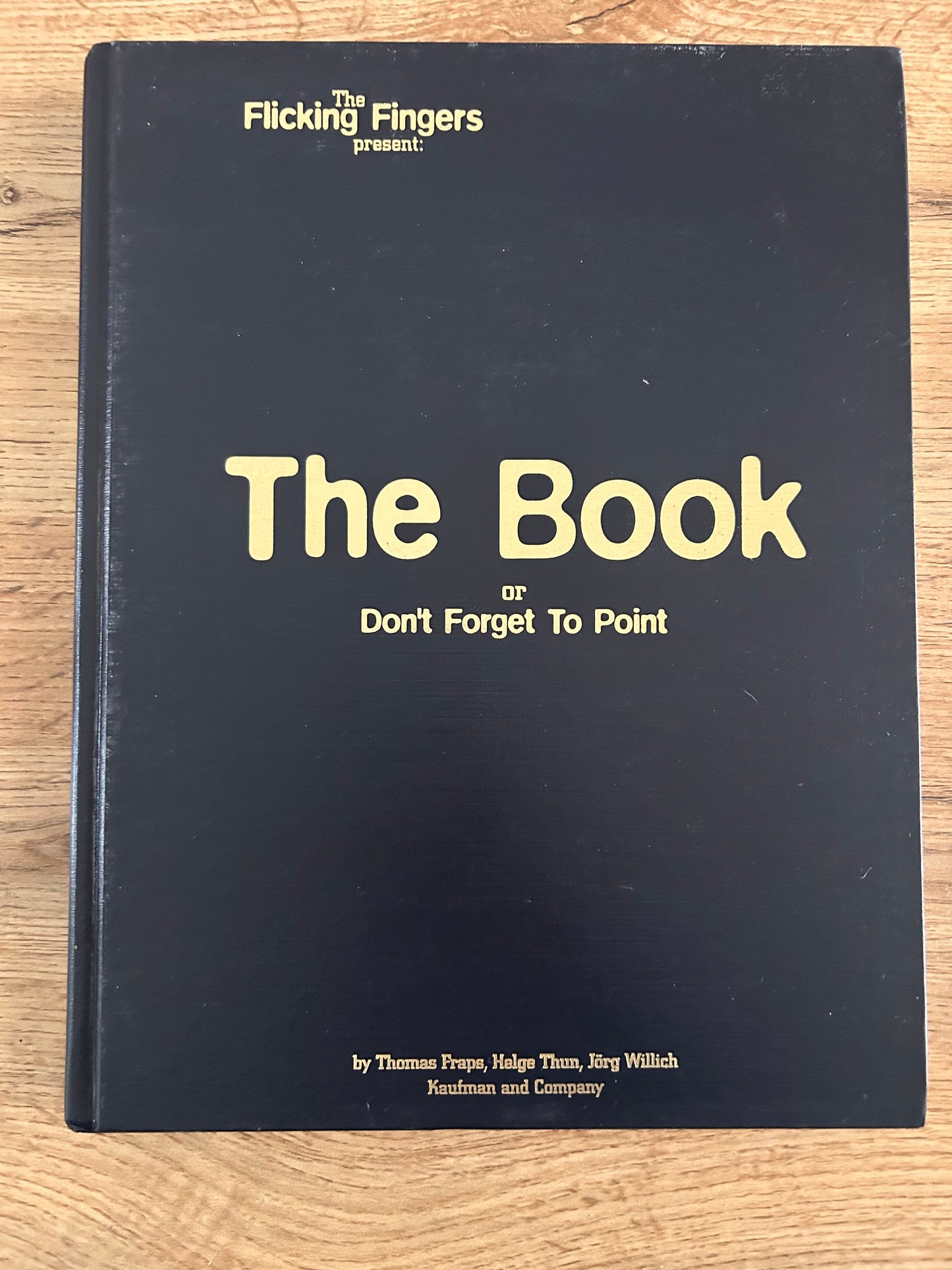 he Book (Don't Forget To Point) by The Flicking Fingers Price: £59.95