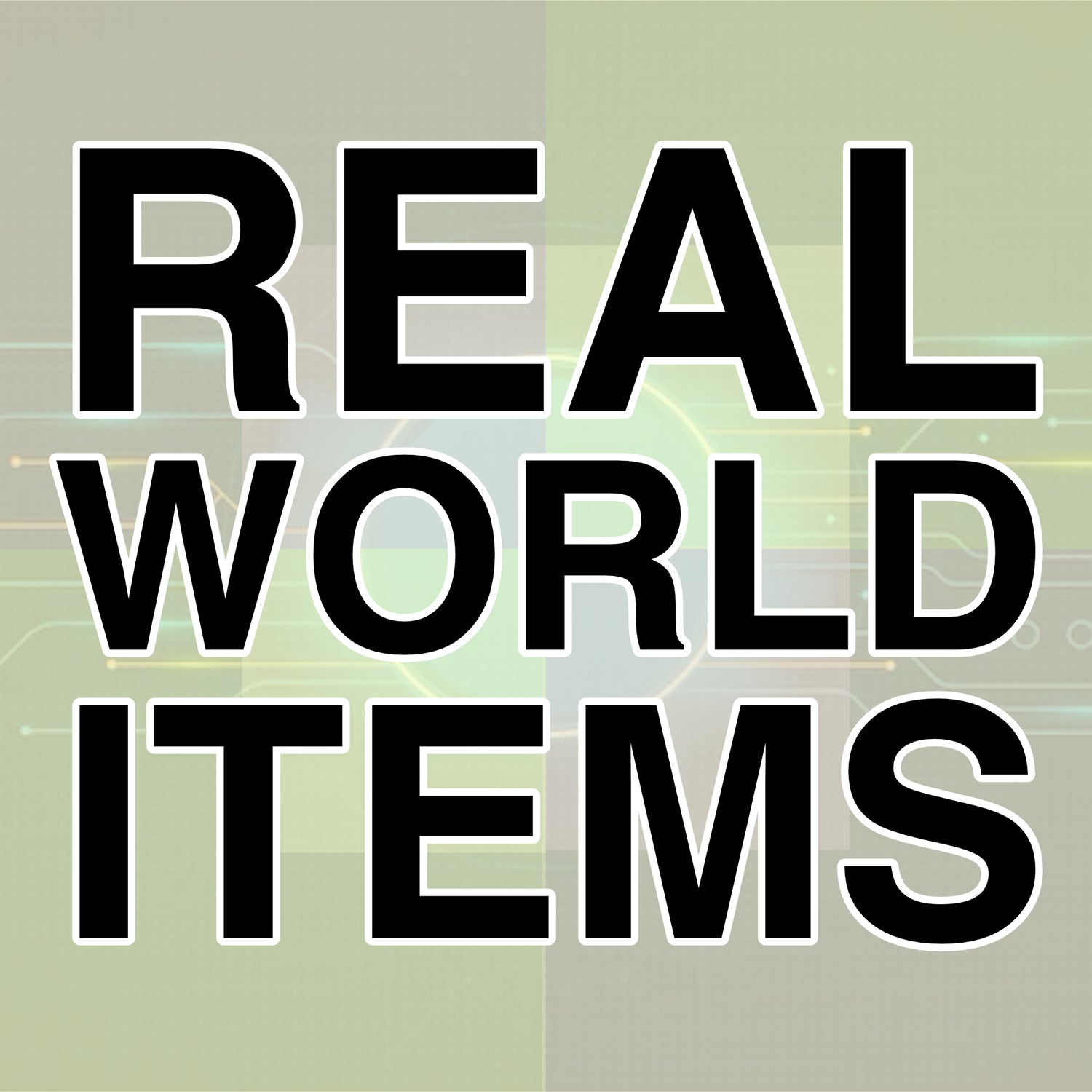 Physical items