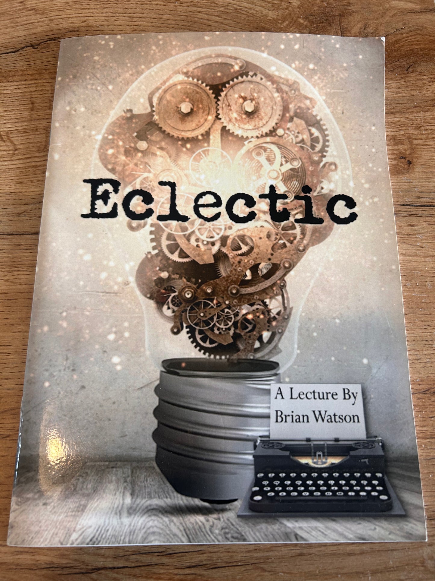 Eclectic A Lecture by Brian Watson