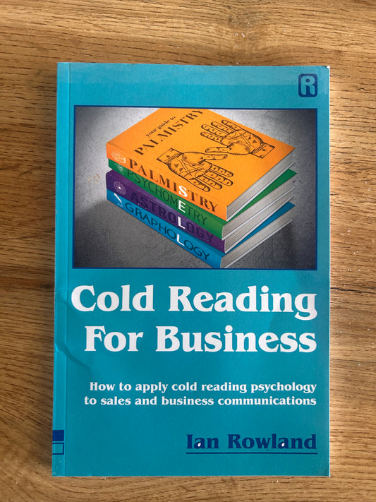 Cold Reading for Business By Ian Rowland