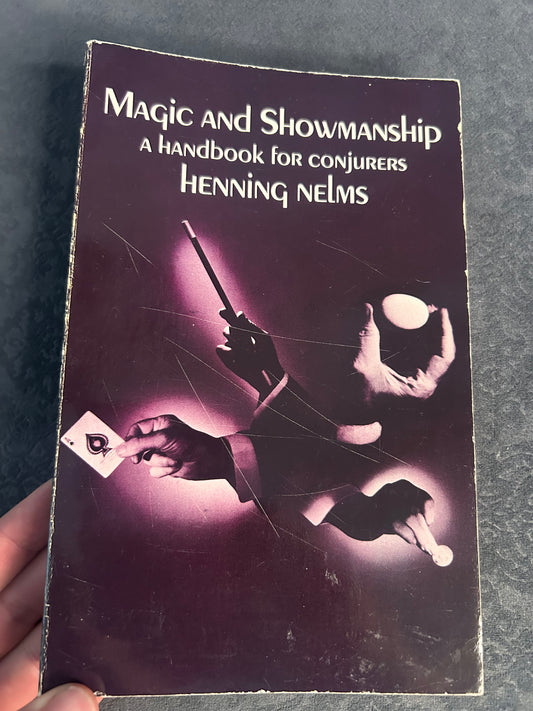 Magic and Showmanship: A Handbook for Conjurers By Henning Nelms