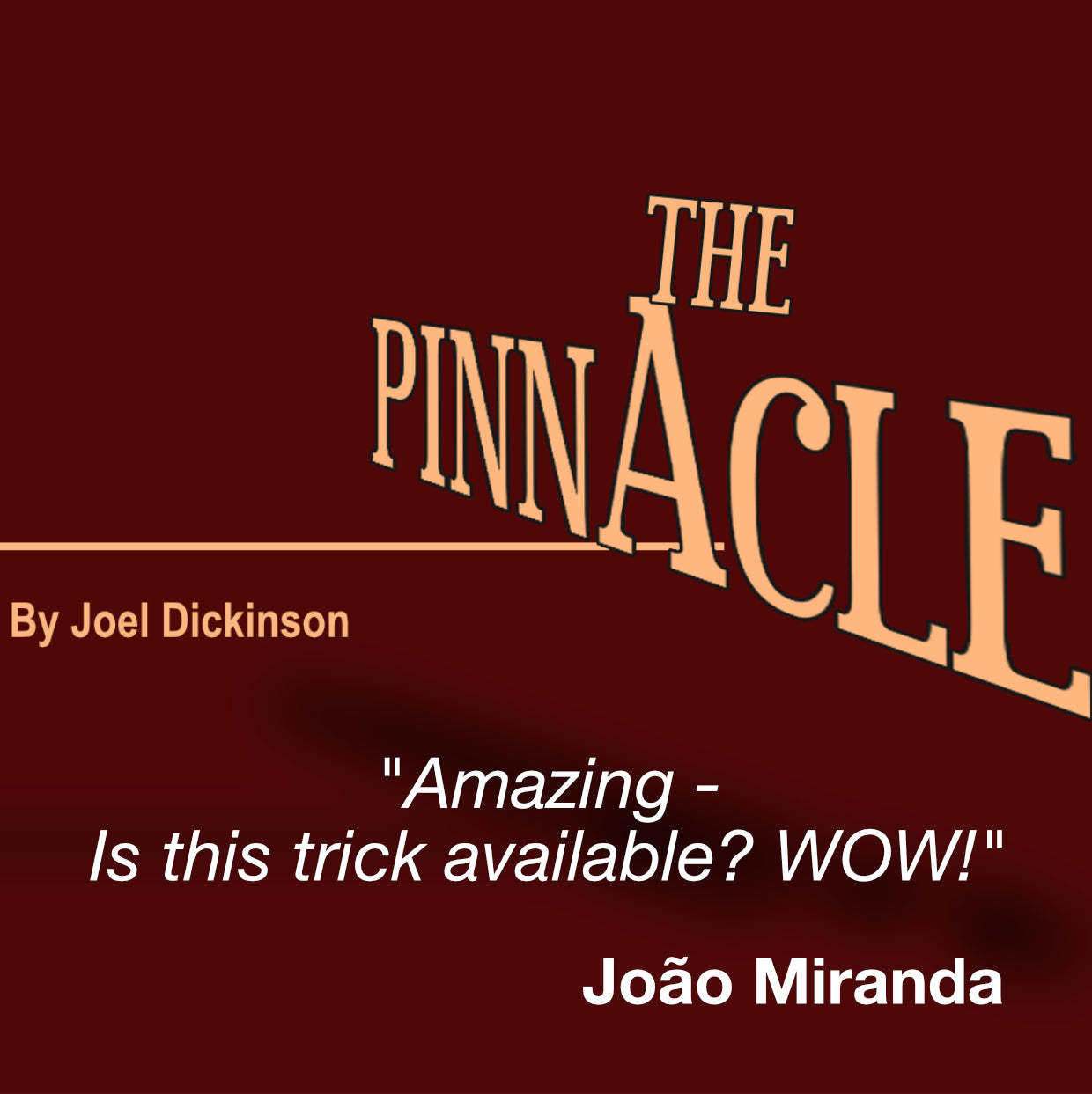 The Pinnacle by Joel Dickinson