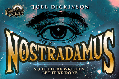 Nostradamus by Joel Dickinson - northernmiracles